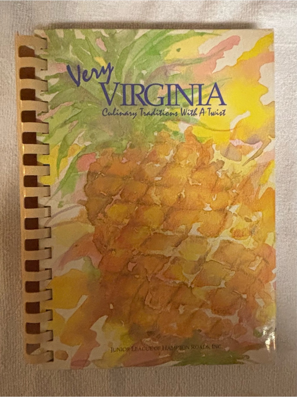 Very Virginia: Culinary Traditions With A Twist Hardcover Spiral Bound Cookbook